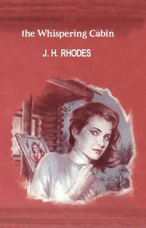 The Whispering Cabin de James H. Rhodes