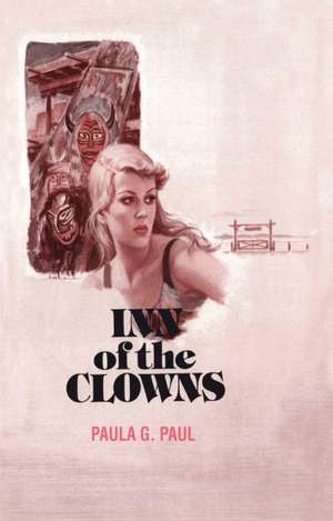 Inn of the Clowns de Paula G. Paul