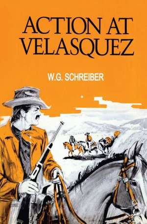 Action at Velasquez de W. G. Schreiber