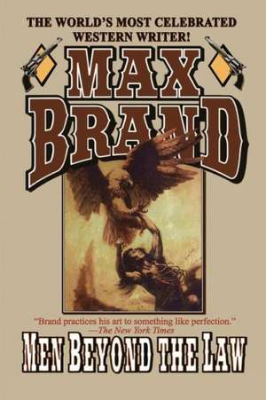 Men Beyond the Law de Max Brand