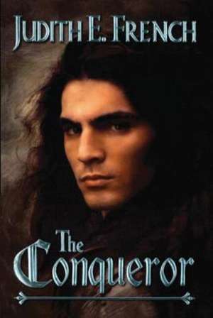 The Conqueror de Judith E. French