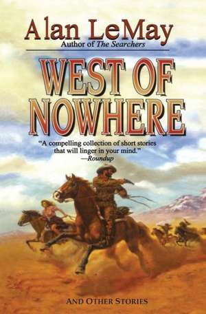 West of Nowhere de Alan LeMay