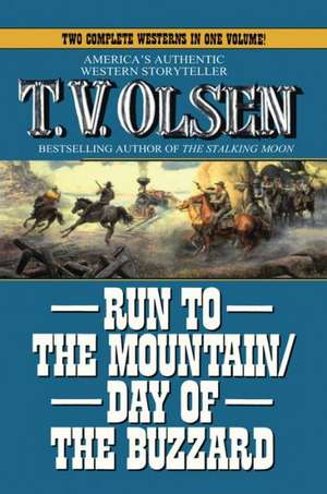 Run to the Mountain/Day of the Buzzard de T. V. Olsen