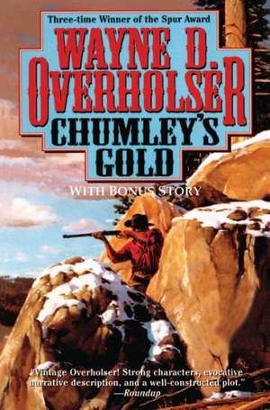 Chumley's Gold de Wayne D. Overholser