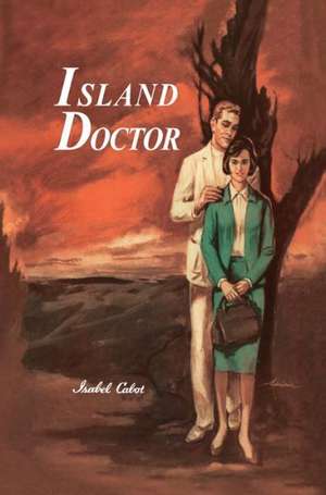 Island Doctor de Isabel Cabot