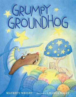 Grumpy Groundhog de Maureen Wright