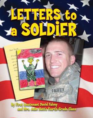 Letters to a Soldier de David Falvey