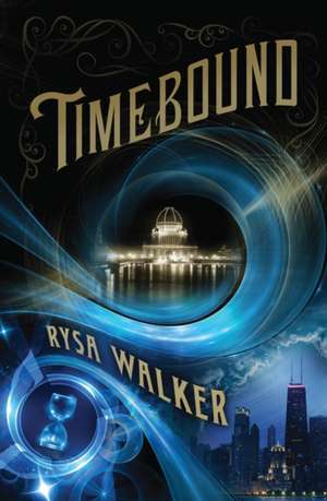 Timebound de Rysa Walker