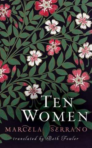 Ten Women de Mercela Serrano