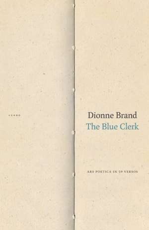 The Blue Clerk de Dionne Brand