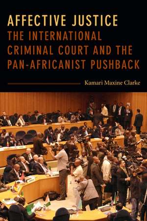 Affective Justice de Kamari Maxine Clarke