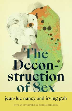 The Deconstruction of Sex de Jean–luc Nancy