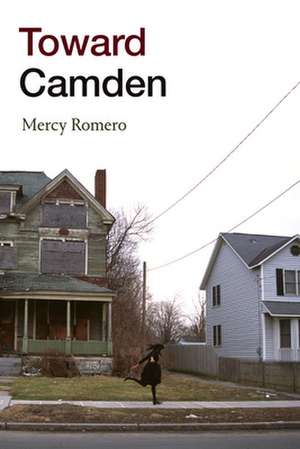 Toward Camden de Mercy Romero