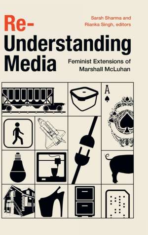 Re-Understanding Media de Sarah Sharma