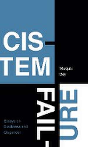 Cistem Failure de Marquis Bey
