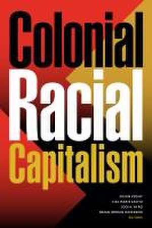 Colonial Racial Capitalism de Susan Koshy