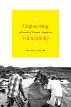 Engineering Vulnerability de Sarah E Vaughn