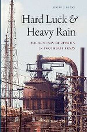 Hard Luck and Heavy Rain – The Ecology of Stories in Southeast Texas de Joseph C. Russo