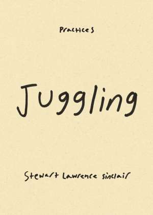 Juggling de Stewart Lawrenc Sinclair