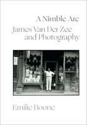 A Nimble Arc – James Van Der Zee and Photography de Emilie Boone