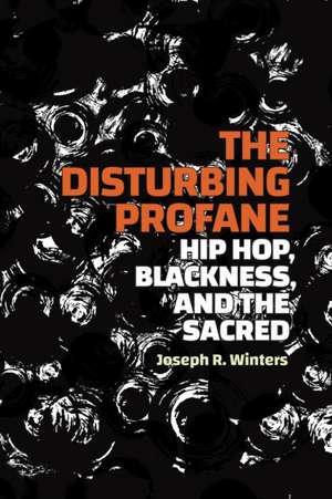 The Disturbing Profane de Joseph R Winters
