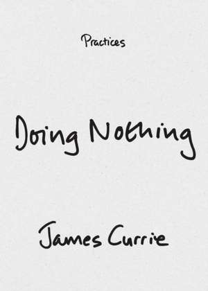 Doing Nothing de James Currie