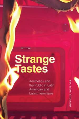 Strange Tastes de Monique Roelofs