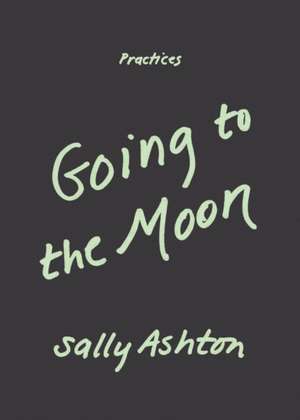 Going to the Moon de Sally Ashton