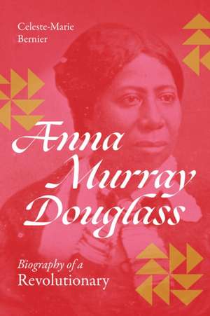 Anna Murray Douglass de Celeste-Marie Bernier