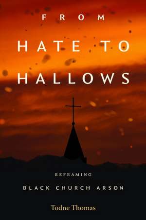 From Hate to Hallows de Todne Thomas