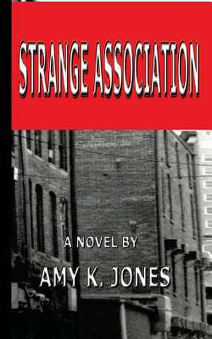 Strange Association de Amy K. Jones