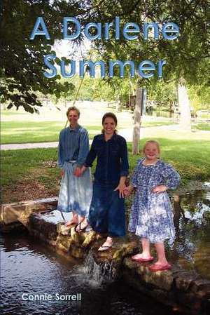 A Darlene Summer de Mrs Connie Darlene Sorrell