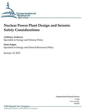 Nuclear Power Plant Design and Seismic Safety Considerations de Anthony Amdrews