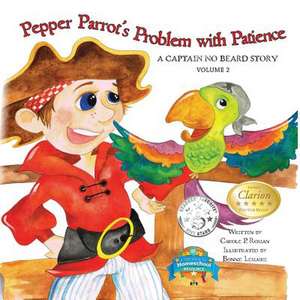 Pepper Parrot's Problem with Patience de Carole P. Roman