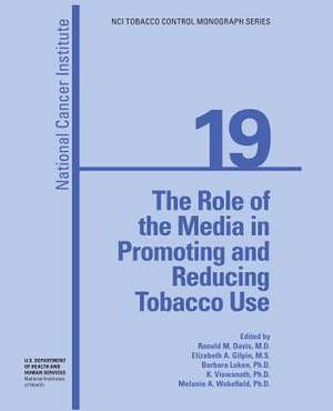 The Role of the Media in Promoting and Reducing Tobacco Use de National Cancer Institute