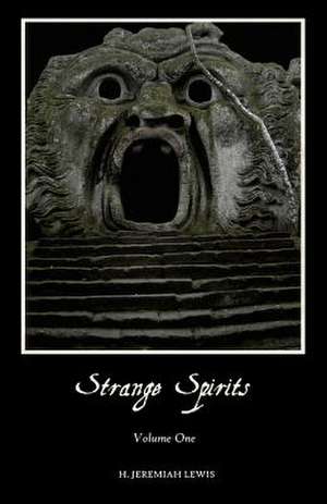 Strange Spirits de H. Jeremiah Lewis