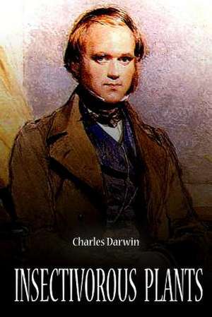 Insectivorous Plants de Charles Darwin