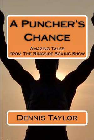 A Puncher's Chance de Dennis Taylor