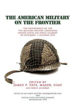 The American Military on the Fronteir de James P. Tate