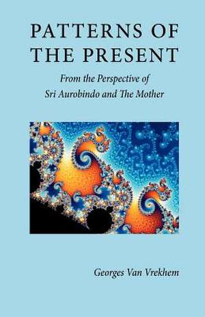 Patterns of the Present de Georges Van Vrekhem