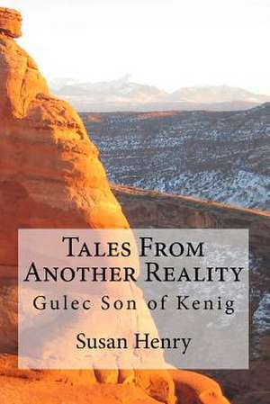 Tales from Another Reality de Mrs Susan Henry