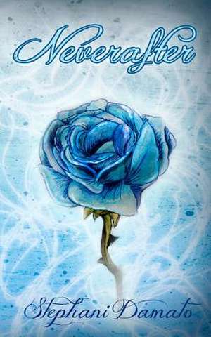 Neverafter de Stephani Damato