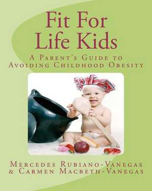 Fit for Life Kids de Mercedes Rubiano Carmen Macbeth