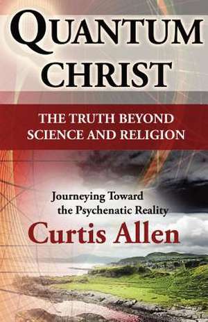 Quantum Christ de Curtis Allen