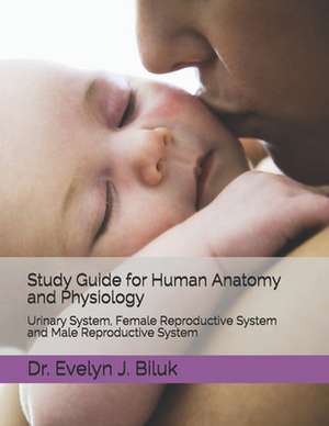 Study Guide for Human Anatomy and Physiology de Dr Evelyn J. Biluk