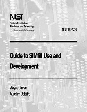 Guide to Simfill Use and Devlopment (Nist IR-7658) de Wayne Jansen