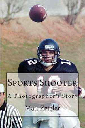 Sports Shooter de Matt Zeigler