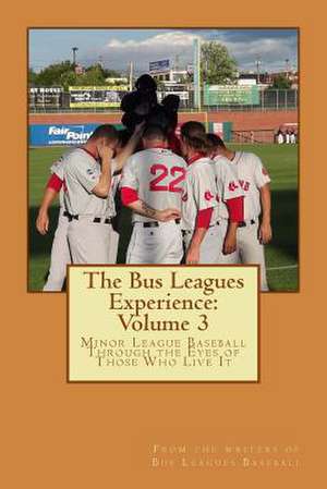 The Bus Leagues Experience de Eric Angevine