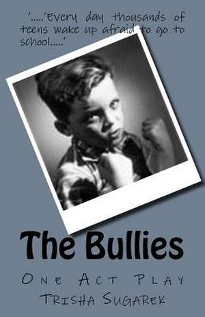 The Bullies de Trisha Sugarek