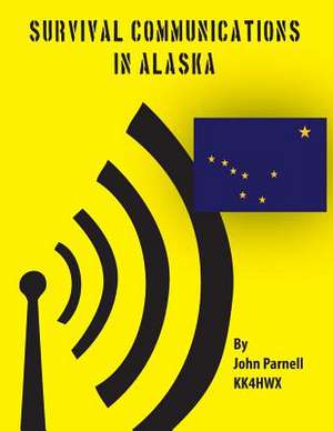 Survival Communications in Alaska de John Parnell